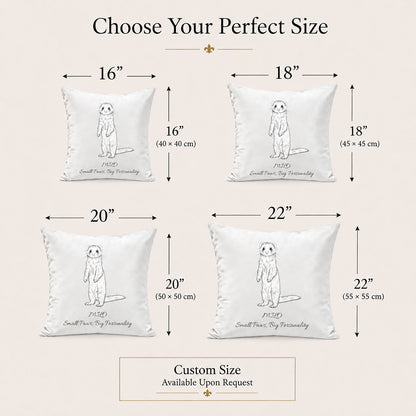 Custom ferret pillow cover sizes in 16, 18, 20 and 22 inches with custom sizing available upon request