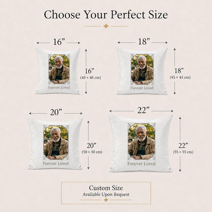 Custom memorial photo pillow covers shown in 16, 18, 20 and 22 inch sizes with custom sizing available