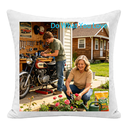 Custom hobby photo pillow personalized with the quote "Do What You Love", featuring a person working on a motorcycle and gardening. A premium keepsake cushion, perfect as a sentimental gift for hobbyists, DIY lovers, gardeners, or anyone passionate about their interests.