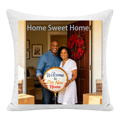 Custom new home photo pillow personalized with the quote "Home Sweet Home", featuring a couple’s joyful housewarming portrait. A premium keepsake cushion, perfect as a sentimental housewarming, new home, or realtor gift.