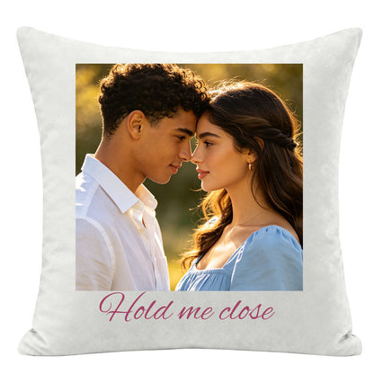 "Hold me close" custom romantic pillow, couple touching foreheads in golden hour outdoor setting, personalized photo pillow, wedding and Valentine's Day keepsake