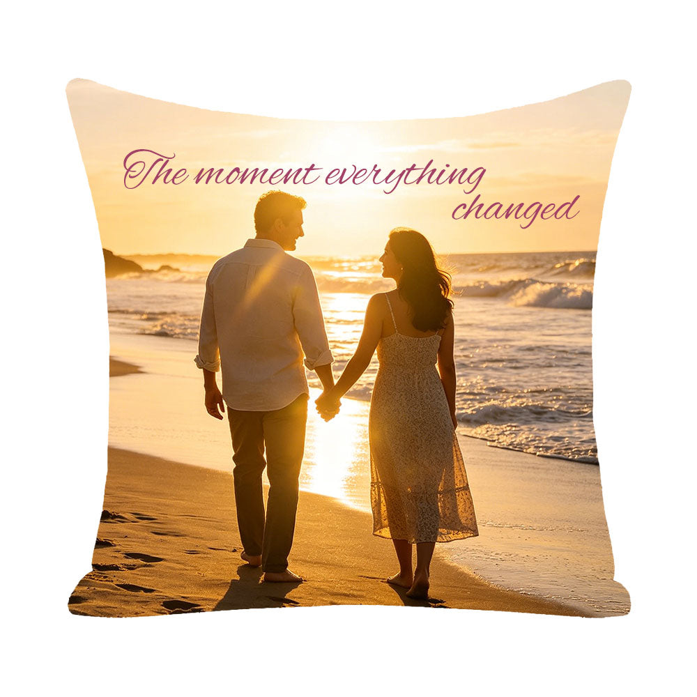 Personalized couple photo pillow with "The moment everything changed" text, couple walking hand in hand on sunset beach, romantic keepsake for couples, custom home decor