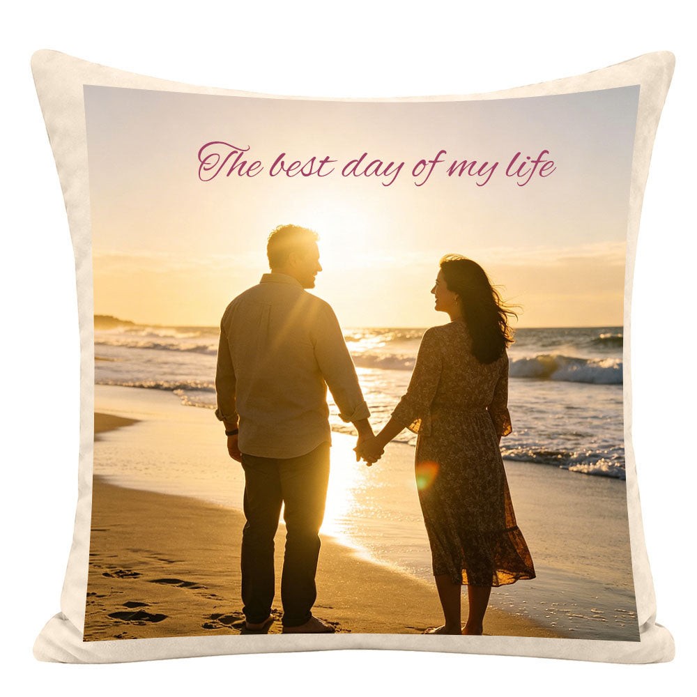 "The best day of my life" custom romantic pillow, couple walking on golden hour beach, personalized photo pillow, wedding and Valentine's Day keepsake